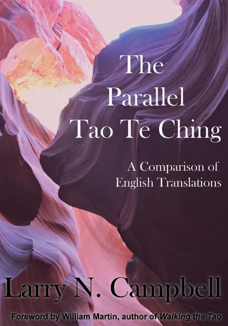 The Parallel Tao Te Ching: A Comparison of English Translations - Paperback