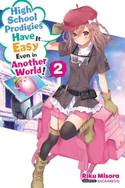 High School Prodigies Have It Easy Even in Another World!, Vol. 2 (Light Novel): Volume 2 - Paperback