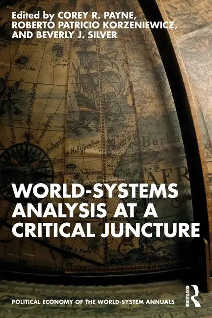 World-Systems Analysis at a Critical Juncture - Paperback