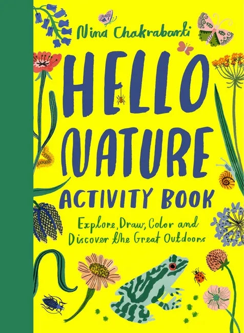 Hello Nature: Draw, Collect, Make and Grow - Paperback