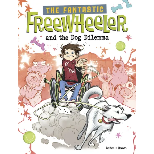 The Fantastic Freewheeler and the Dog Dilemma: A Graphic Novel - Paperback