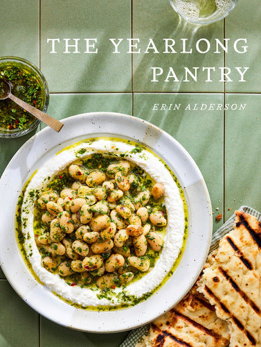 The Yearlong Pantry: Bright, Bold Vegetarian Recipes to Transform Everyday Staples - Hardcover