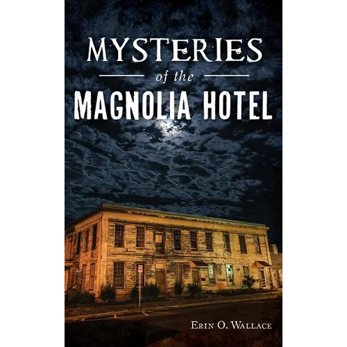Mysteries of the Magnolia Hotel - Hardcover