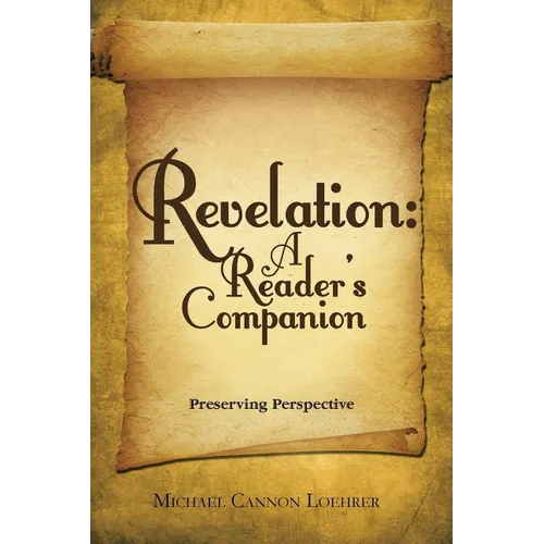 Revelation: a Reader's Companion: Preserving Perspective - Paperback