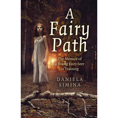 A Fairy Path: The Memoir of a Young Fairy Seer in Training - Paperback