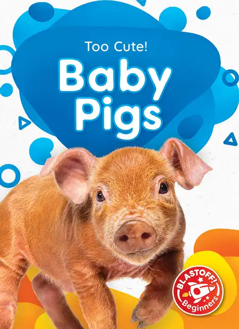 Baby Pigs - Library Binding