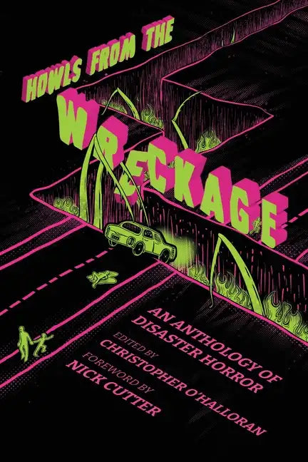Howls From the Wreckage: An Anthology of Disaster Horror - Paperback