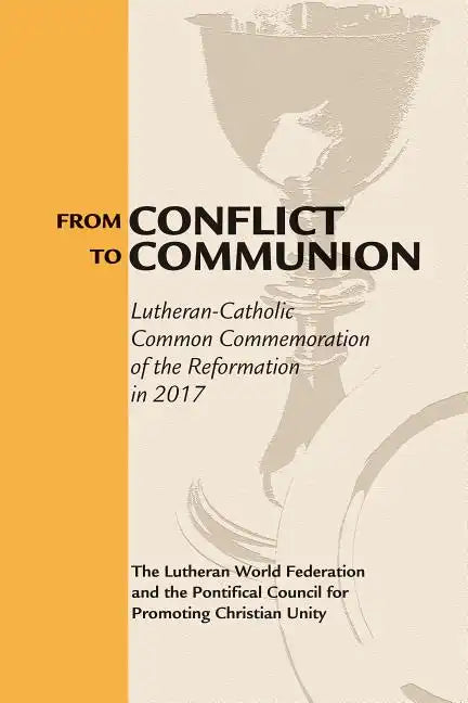 From Conflict to Communion: Reformation Resources 1517-2017 - Paperback