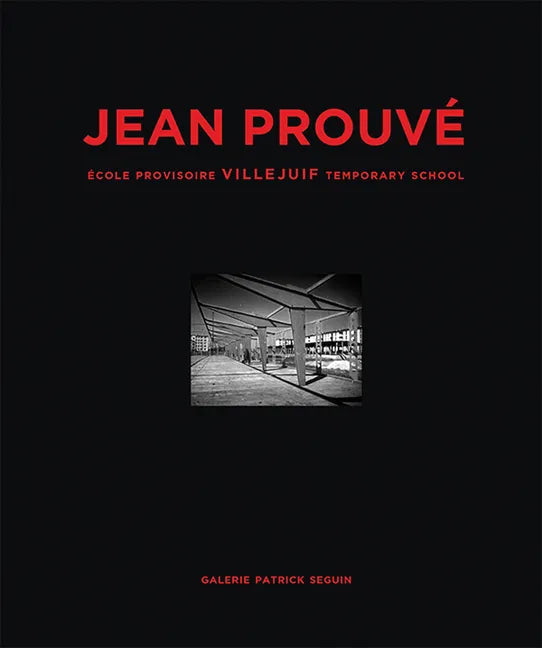 Jean Prouvé École Provisoire Villejuif Temporary School, 1956 - Hardcover