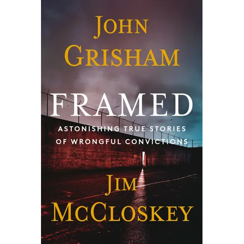 Framed: Astonishing True Stories of Wrongful Convictions - Hardcover