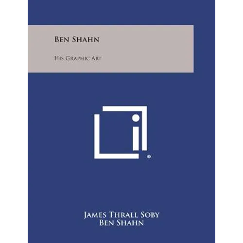 Ben Shahn: His Graphic Art - Paperback