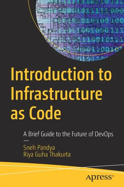 Introduction to Infrastructure as Code: A Brief Guide to the Future of Devops - Paperback