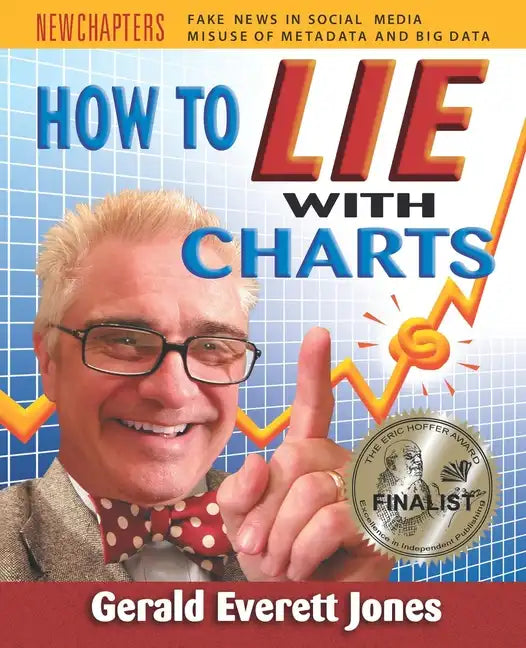 How to Lie with Charts: Fourth Edition - Paperback