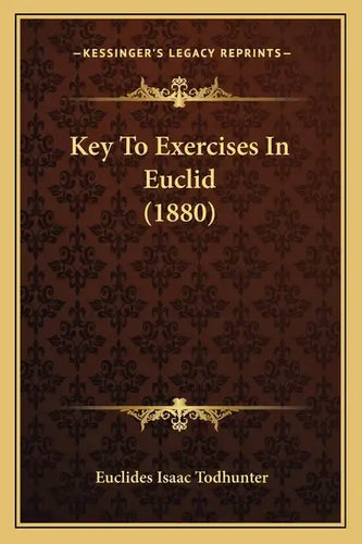 Key To Exercises In Euclid (1880) - Paperback