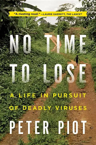 No Time to Lose: A Life in Pursuit of Deadly Viruses - Paperback
