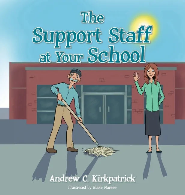 The Support Staff at Your School - Hardcover