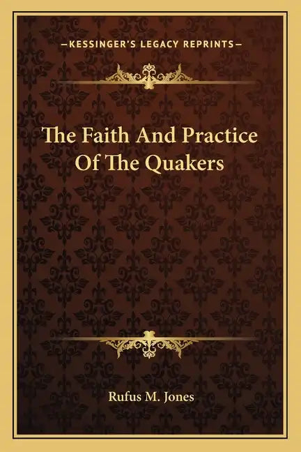The Faith and Practice of the Quakers - Paperback
