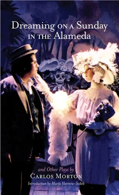 Dreaming on a Sunday in the Alameda and Other Plays - Paperback
