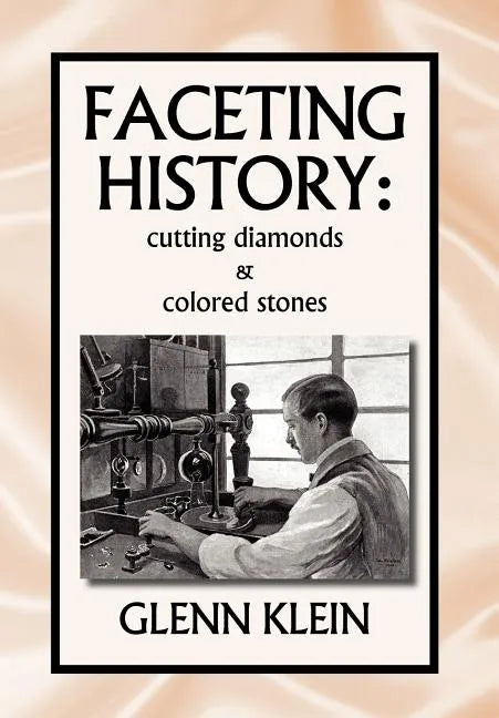 faceting history: cutting diamonds - Hardcover