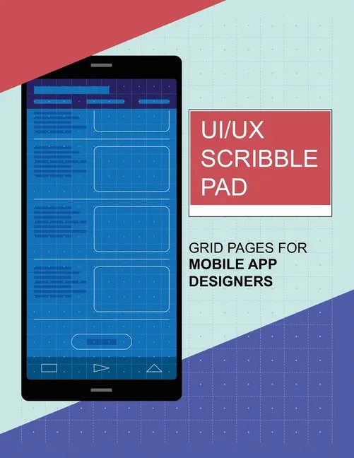 UI/UX Scribble Pad: Grid pages for UI/UX Designers - Paperback