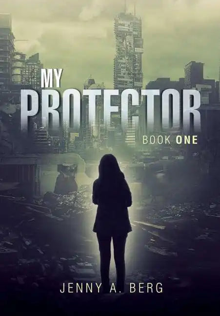 My Protector: Book One - Hardcover