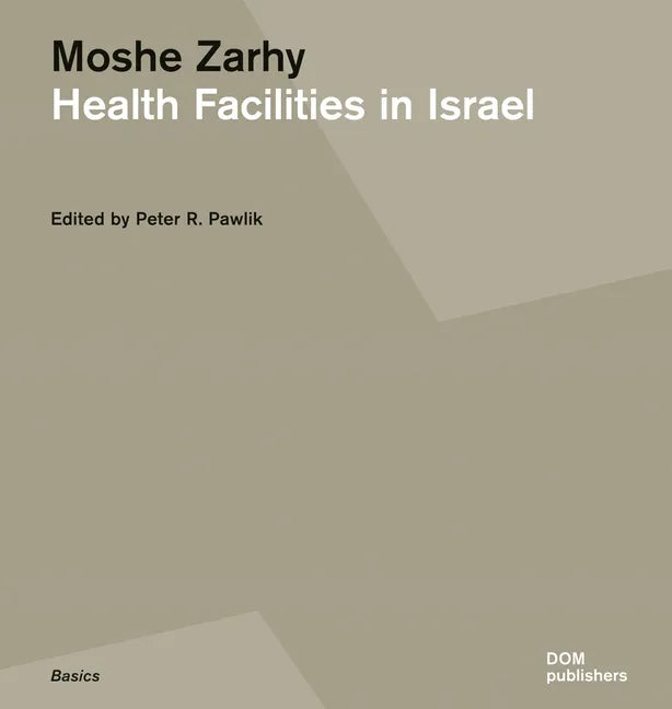 Moshe Zarhy, Health Facilities in Israel - Paperback