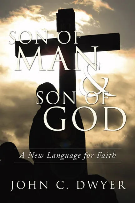 Son of Man and Son of God - Paperback