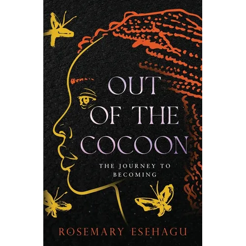 Out of the Cocoon: The Journey to Becoming - Paperback