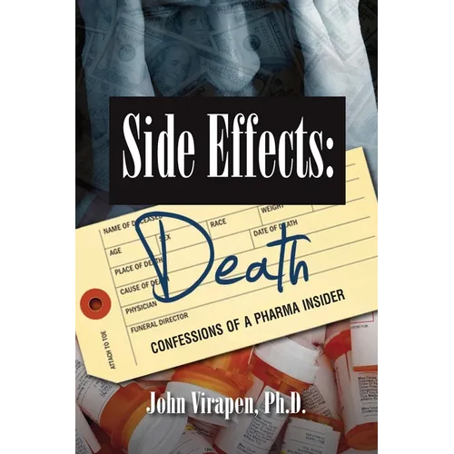 Side Effects-Death: Confessions of a Pharma Insider (B&W) - Paperback