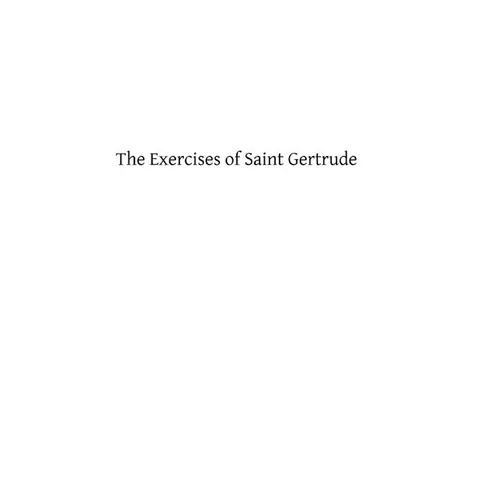 The Exercises of Saint Gertrude: Virgin and Abbess of the Order of St. Benedict - Paperback