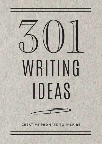 301 Writing Ideas - Second Edition: Creative Prompts to Inspire - Paperback