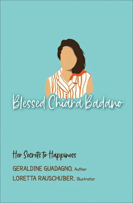 Blessed Chiara Badano: Her Secrets to Happiness - Paperback