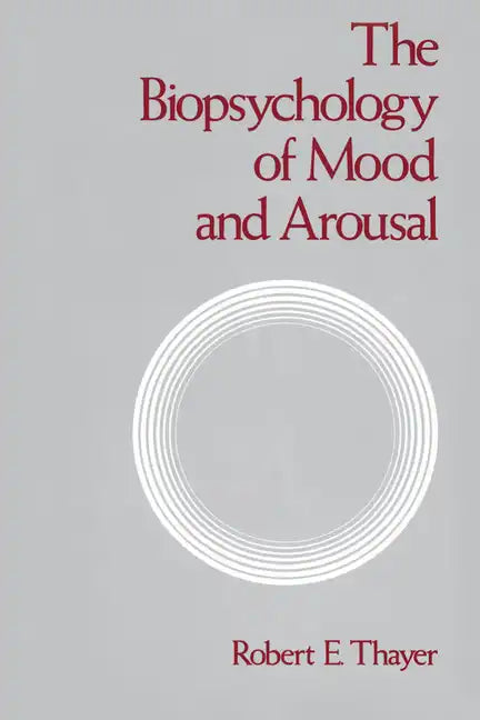 The Biopsychology of Mood and Arousal - Paperback