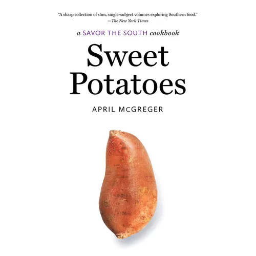 Sweet Potatoes: A Savor the South Cookbook - Paperback