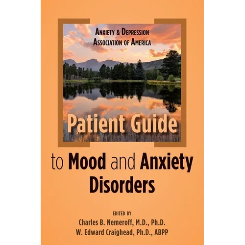 Anxiety and Depression Association of America Patient Guide to Mood and Anxiety Disorders - Paperback