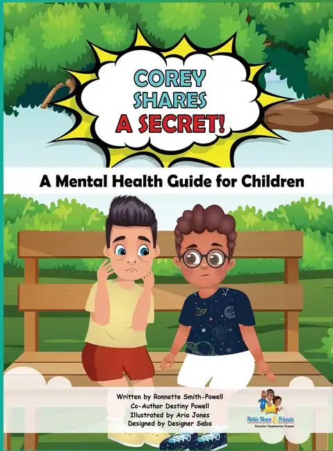 Corey Shares A Secret! A Mental Health Guide for Children: A Mental Health Guide for Children - Hardcover