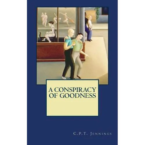 A Conspiracy of Goodness - Paperback