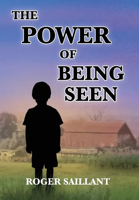 The Power Of Being Seen - Hardcover