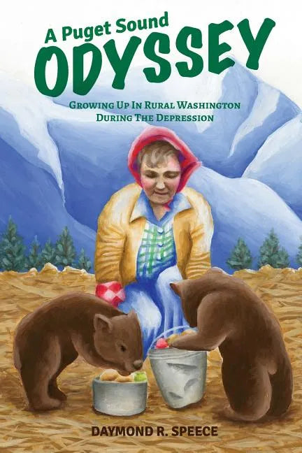 A Puget Sound Odyssey: Growing Up in Rural Washington During The Depression - Paperback