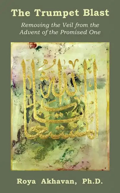The Trumpet Blast: Removing the Veil from the Advent of the Promised One - Paperback