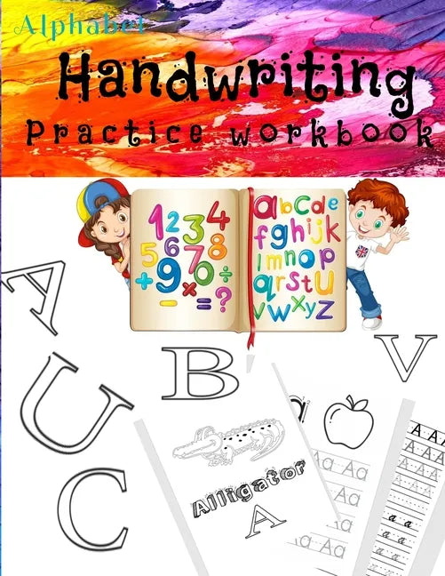 Alphabet Handwriting Practice workbook: First Learn to Write Workbook Kindergarten and Kids Ages 3-5. ABC print handwriting book - Paperback