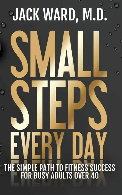 Small Steps Every Day - Paperback
