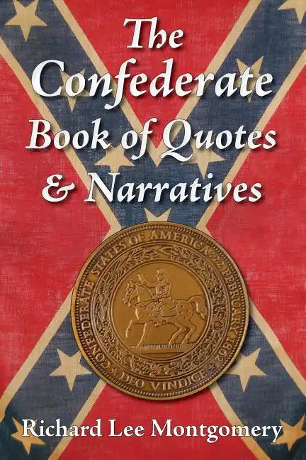 The Confederate Book of Quotes & Narratives - Paperback