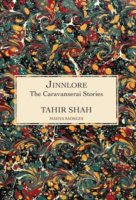 The Caravanserai Stories: Jinnlore - Hardcover