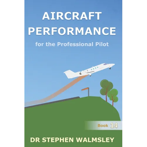 Aircraft Performance for the Professional Pilot - Paperback