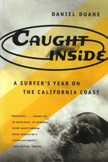 Caught Inside: A Surfer's Year on the California Coast - Paperback