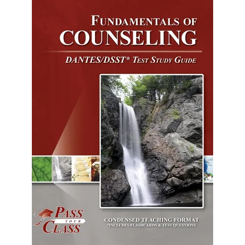 Fundamentals of Counseling DANTES / DSST Test Study Guide - Hardcover