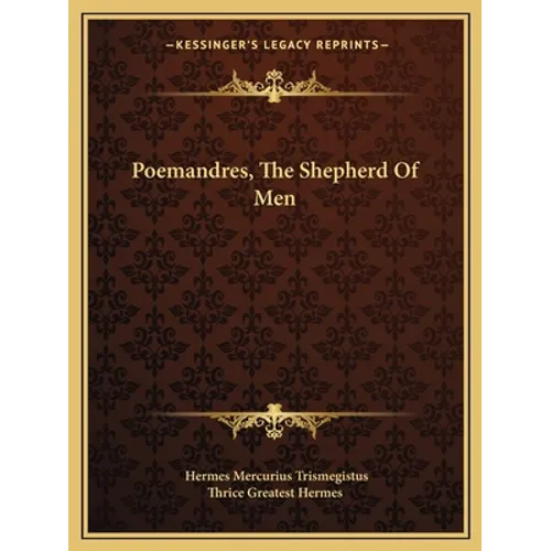 Poemandres, The Shepherd Of Men - Paperback