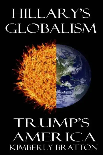 Hillary's Globalism: Trump's America - Paperback