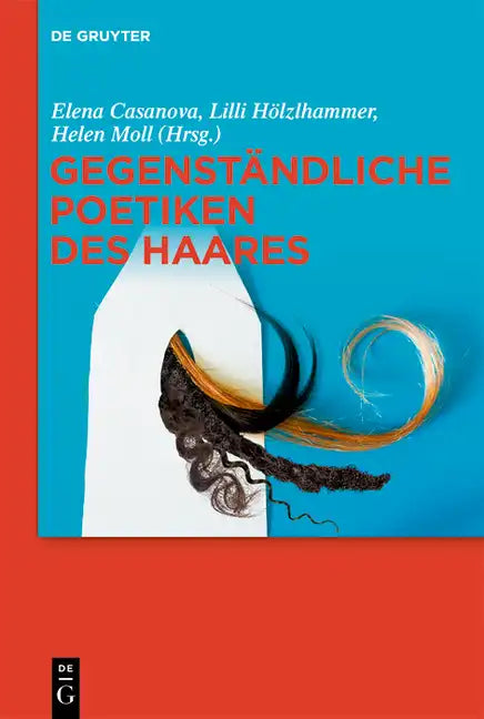 Gegenständliche Poetiken des Haares - Hardcover